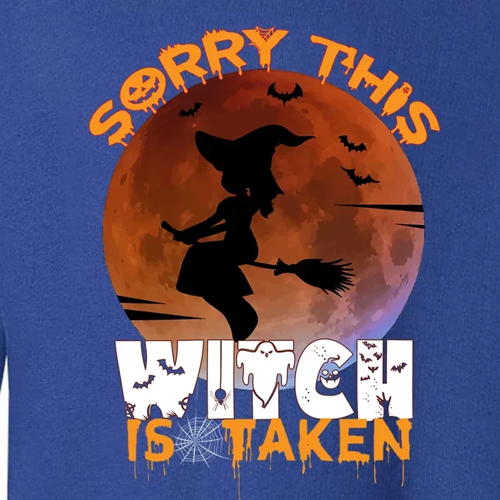 Halloween Occult This Witch Is Taken Spooky Gothic Moon Lol Cute Gift Toddler Sweatshirt