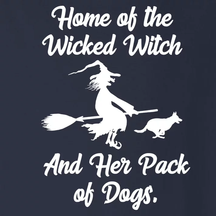 Home Of The Wicked Witch And Her Pack Of Dogs Funny Toddler Long Sleeve Shirt