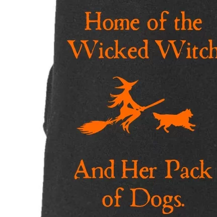 Home Of The Wicked Witch And Her Pack Of Dog Funny Halloween Doggie 3-End Fleece Hoodie