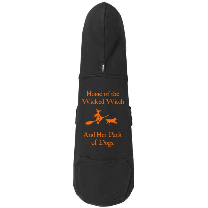 Home Of The Wicked Witch And Her Pack Of Dog Funny Halloween Doggie 3-End Fleece Hoodie