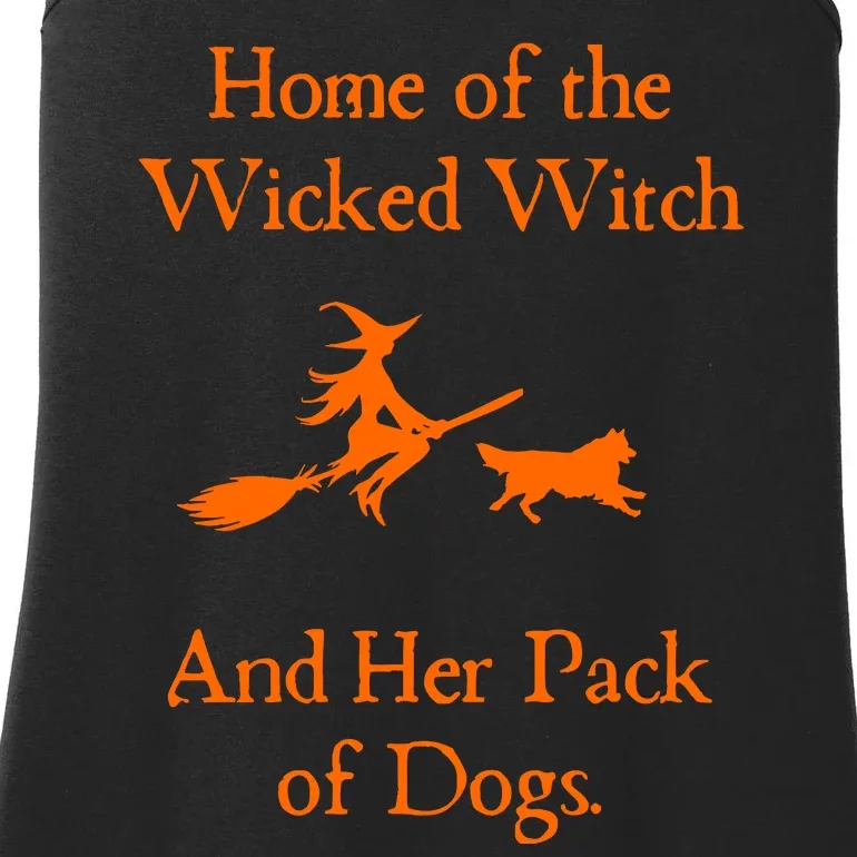 Home Of The Wicked Witch And Her Pack Of Dog Funny Halloween Ladies Essential Tank