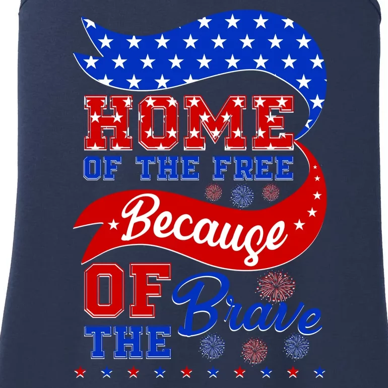 Home Of The Free Because Of The Brave 4th Of July Ladies Essential Tank