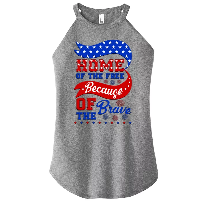 Home Of The Free Because Of The Brave 4th Of July Women’s Perfect Tri Rocker Tank