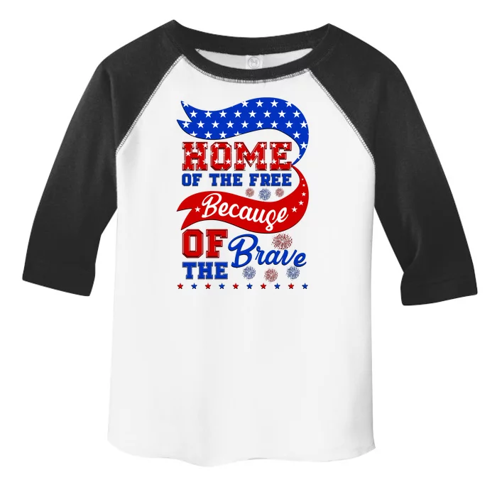 Home Of The Free Because Of The Brave 4th Of July Toddler Fine Jersey T-Shirt