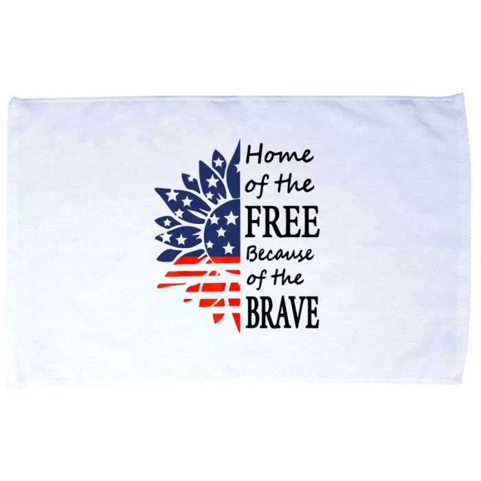 Home Of The Free Because Brave 4th Of July Armed Forces Day Microfiber Hand Towel