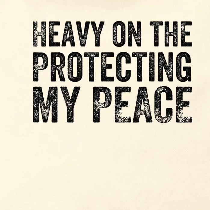 Heavy On the Protecting My Peace Funny Saying Zip Tote Bag