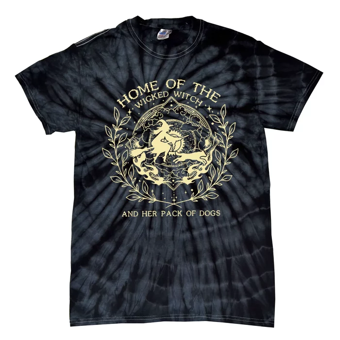 Home Of The Wicked Witch And Her Pack Of Dogs Print Tie-Dye T-Shirt