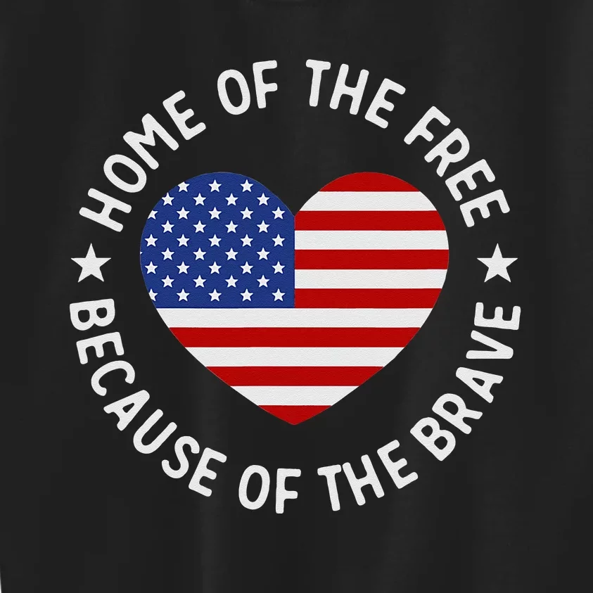 Home Of The Free Because Of The Brave Fourth Of July Kids Sweatshirt