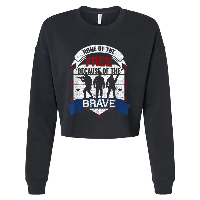 Home Of The Free Because Of The Brave Proud American Veteran Cropped Pullover Crew