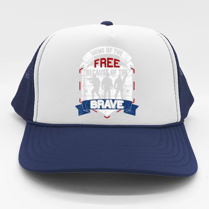 Home Of The Free Because Of The Brave Proud American Veteran Trucker Hat