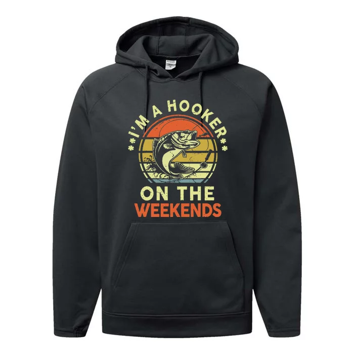 Hooker On The Weekend Father Day Gift Funny Bass Dad Fishing Performance Fleece Hoodie