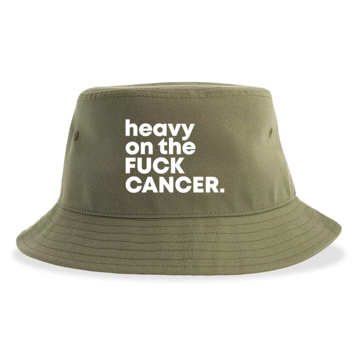 Heavy On The Fuck Cancer Funny Gift Sustainable Bucket Hat