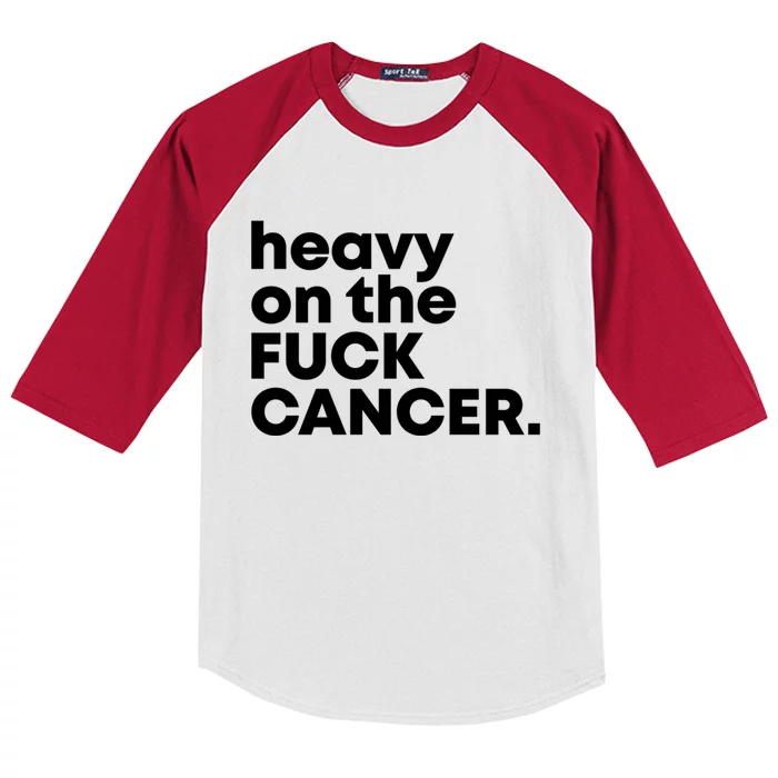 Heavy On The Fuck Cancer Funny Gift Kids Colorblock Raglan Jersey