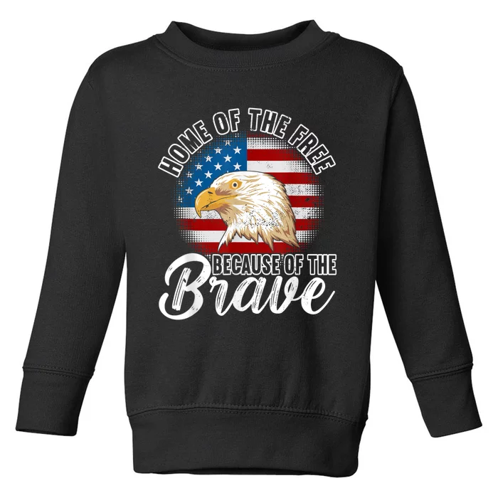 Home Of The Free Because Of The Brave 4th Of July Outfit Toddler Sweatshirt