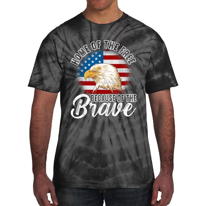 Home Of The Free Because Of The Brave 4th Of July Outfit Tie-Dye T-Shirt