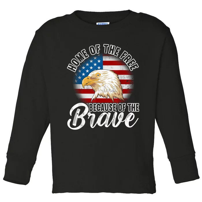 Home Of The Free Because Of The Brave 4th Of July Outfit Toddler Long Sleeve Shirt