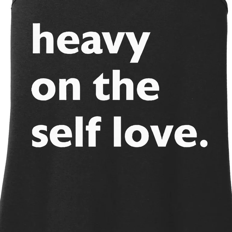 Heavy On The Self Love Self Care Ladies Essential Tank