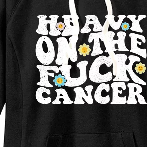 Heavy On The Fuck Cancer Groovy Struckout Cancer Awareness Gift Women's Fleece Hoodie