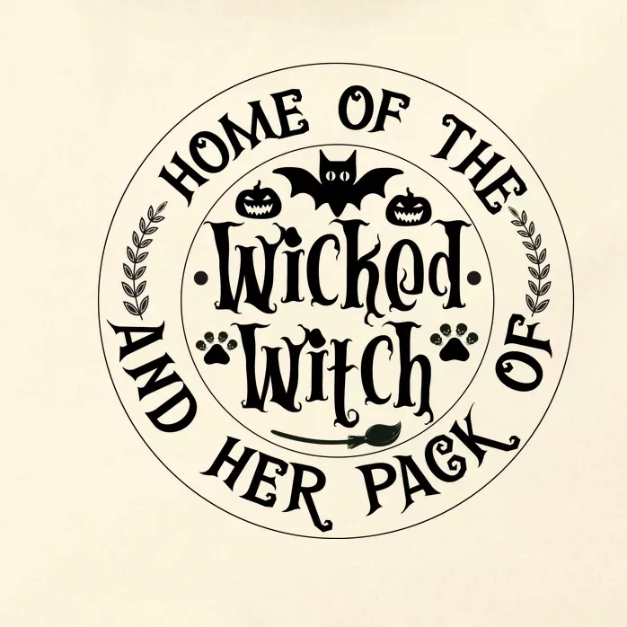 Home Of The Wicked Witch And Her Pack Of Dog Funny Halloween Zip Tote Bag