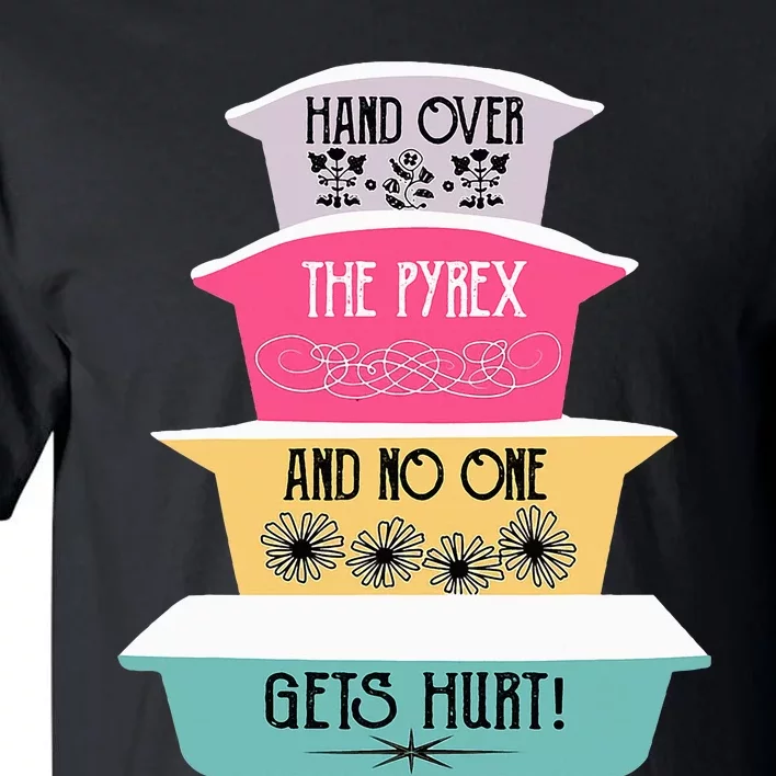 Hand Over The Pyrex And No One Gets Hurt retro Tall T-Shirt