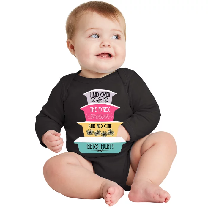 Hand Over The Pyrex And No One Gets Hurt retro Baby Long Sleeve Bodysuit