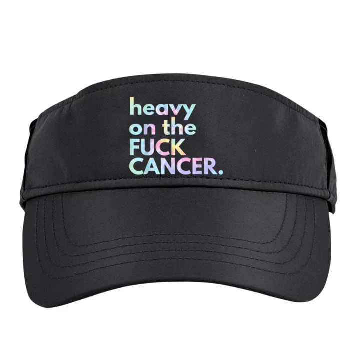 Heavy On The Fuck Cancer Tie Dye Distressed Awareness Adult Drive Performance Visor