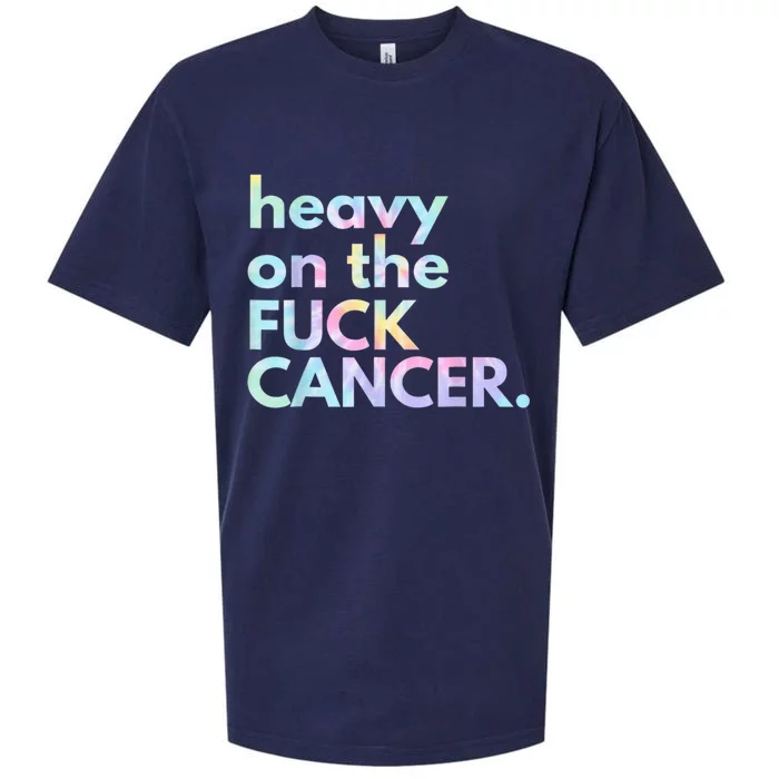 Heavy On The Fuck Cancer Tie Dye Distressed Awareness Sueded Cloud Jersey T-Shirt