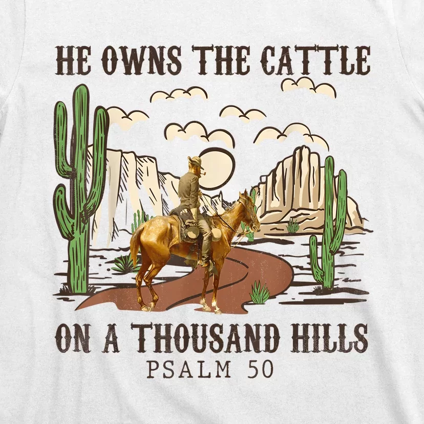 He Owns The Cattle On A Thousand Hills Psalm 50 Christian T-Shirt