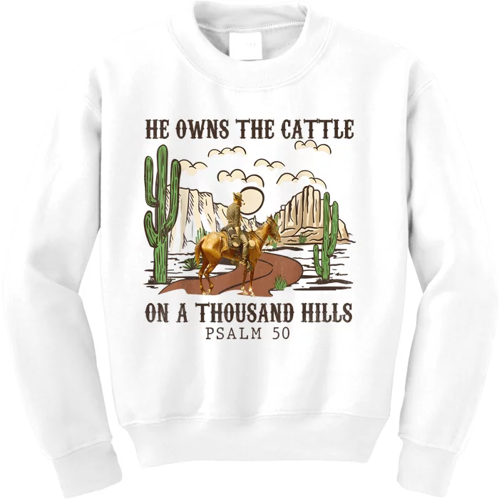 He Owns The Cattle On A Thousand Hills Psalm 50 Christian Kids Sweatshirt