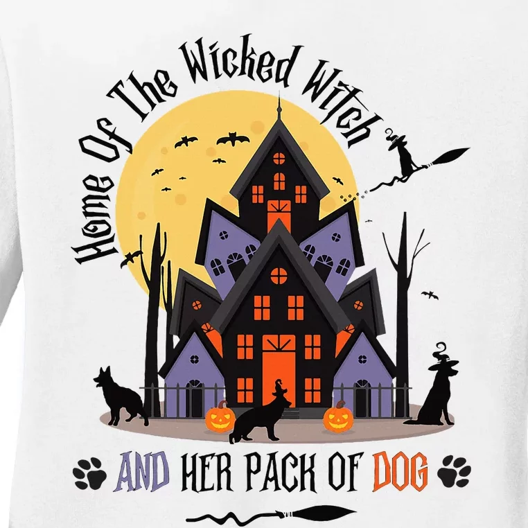 Home Of The Wicked Witch And Her Pack Of Dog Ladies Long Sleeve Shirt