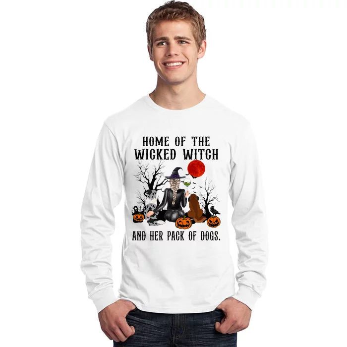 Home Of The Wicked Witch And Her Pack Of Dog Tall Long Sleeve T-Shirt