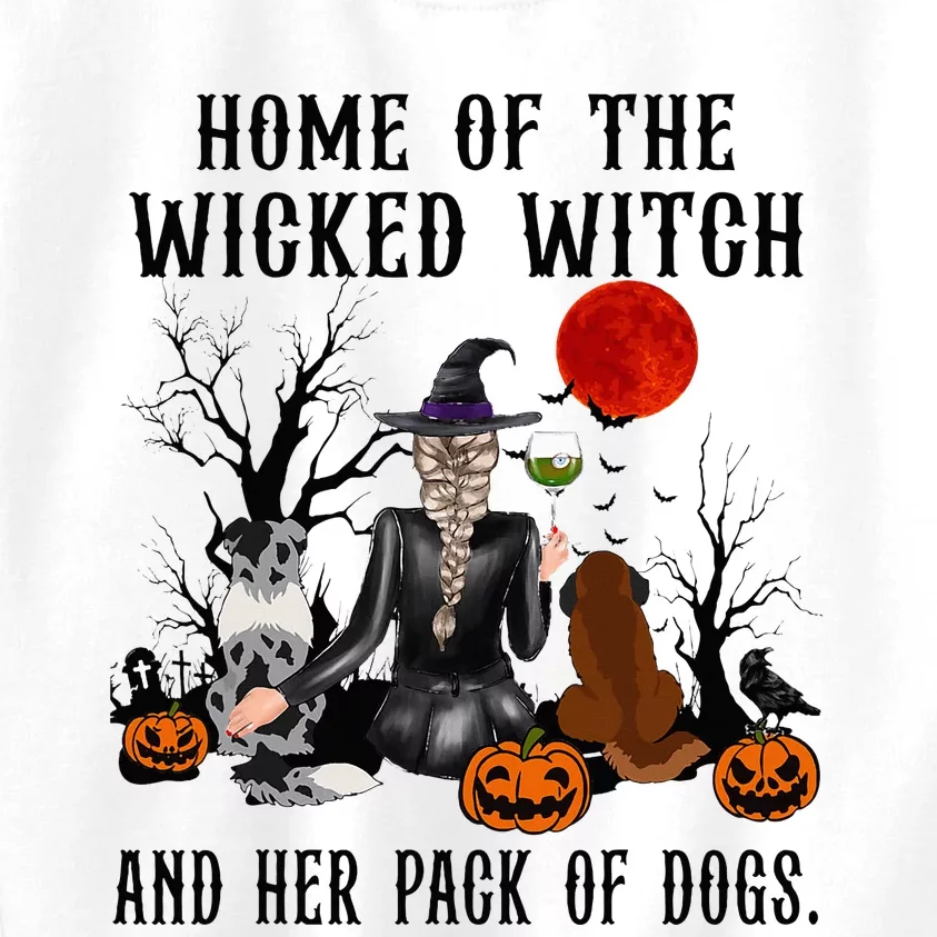 Home Of The Wicked Witch And Her Pack Of Dog Kids Sweatshirt