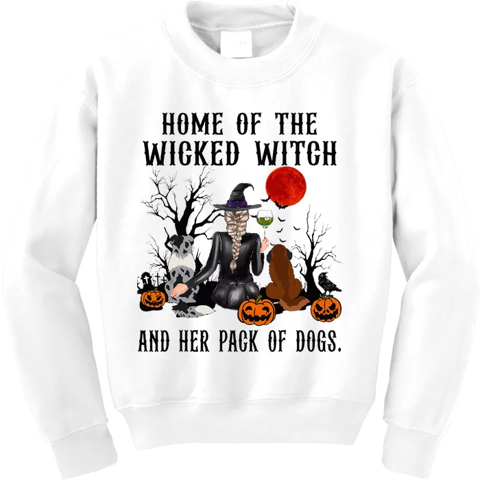 Home Of The Wicked Witch And Her Pack Of Dog Kids Sweatshirt