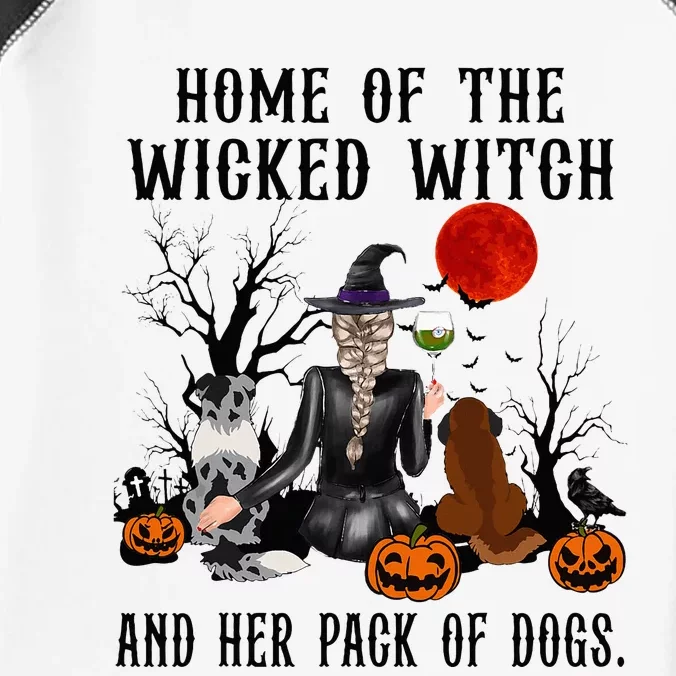 Home Of The Wicked Witch And Her Pack Of Dog Infant Baby Jersey Bodysuit