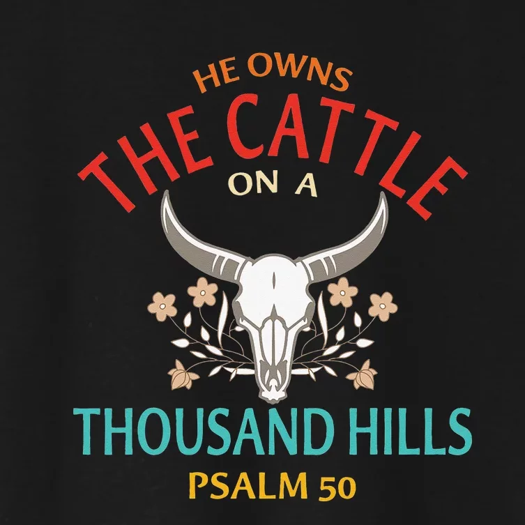 He Owns The Cattle On A Buffalo Thousand Hills Psalm 50 Women's Crop Top Tee