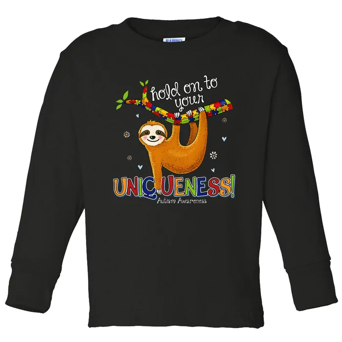 Hold On To Your Uniqueness Sloth Autism Awareness Toddler Long Sleeve Shirt