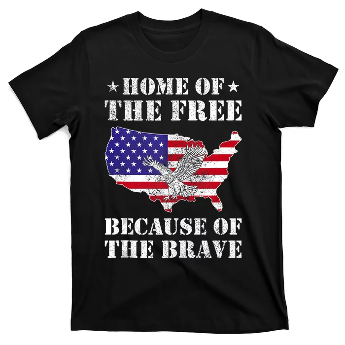 Home Of The Free Because Of The Brave Patriotic T-Shirt