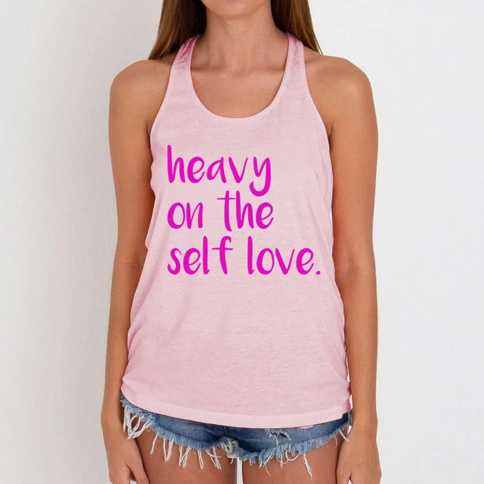 Heavy On The Self Love Cute Gift Women's Knotted Racerback Tank