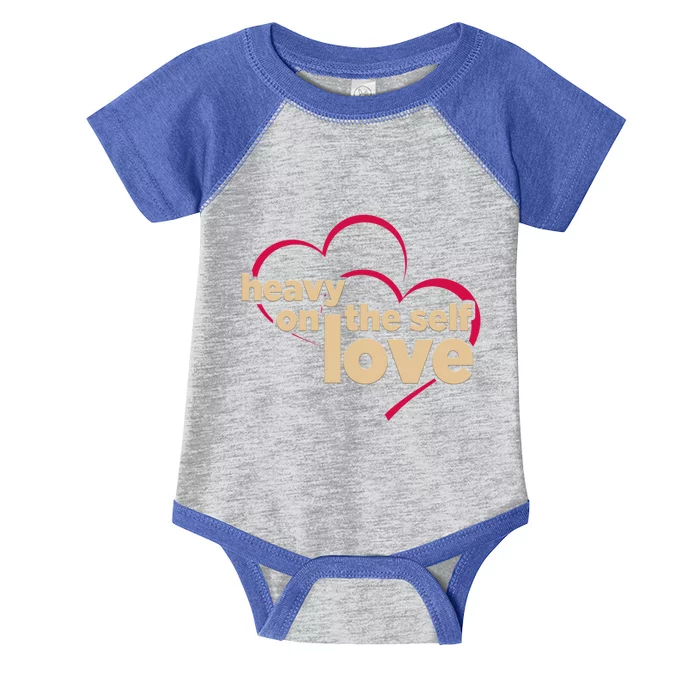 Heavy On The Self Love Gift Infant Baby Jersey Bodysuit