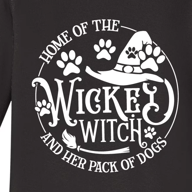 Home Of The Wicked Witch And Her Pack Of Dogs Funny Witch Halloween Baby Long Sleeve Bodysuit