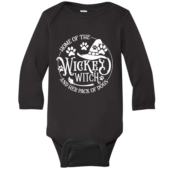 Home Of The Wicked Witch And Her Pack Of Dogs Funny Witch Halloween Baby Long Sleeve Bodysuit