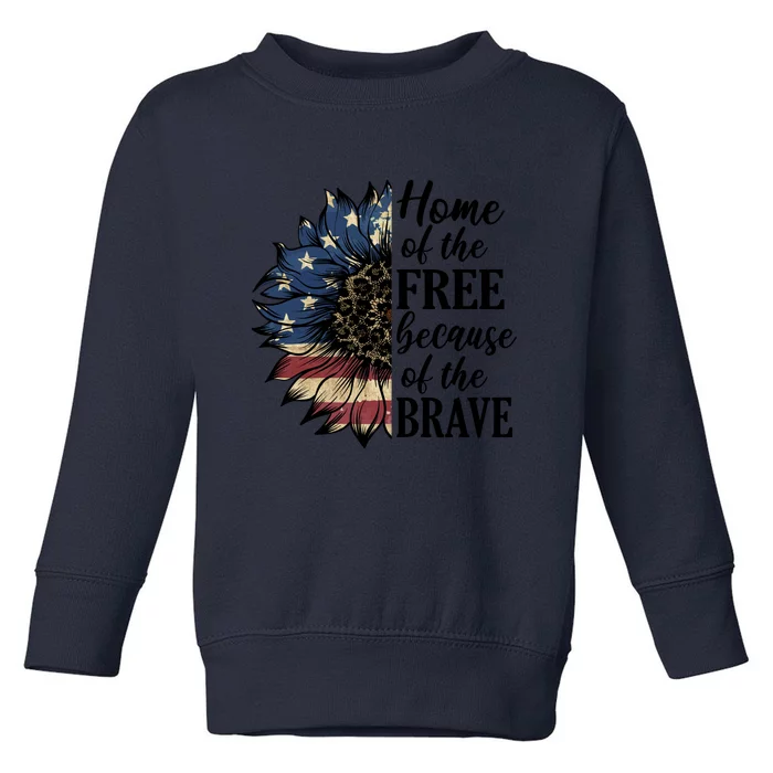 Home Of The Free Because Of The Brave Toddler Sweatshirt