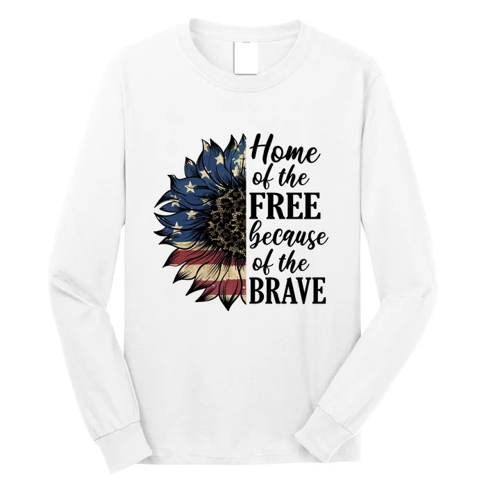 Home Of The Free Because Of The Brave Long Sleeve Shirt