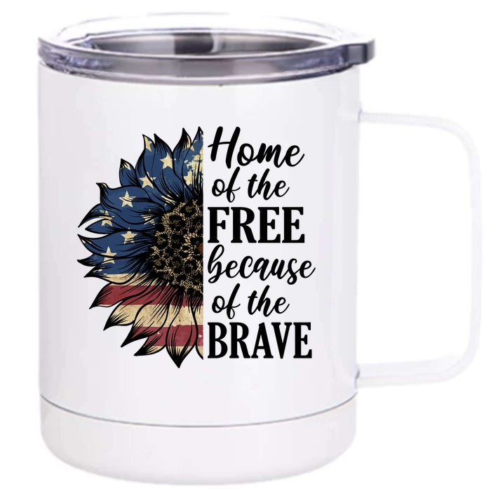 Home Of The Free Because Of The Brave Front & Back 12oz Stainless Steel Tumbler Cup