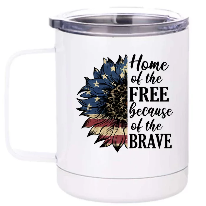 Home Of The Free Because Of The Brave Front & Back 12oz Stainless Steel Tumbler Cup