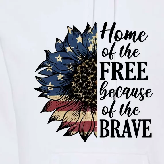 Home Of The Free Because Of The Brave Premium Hoodie