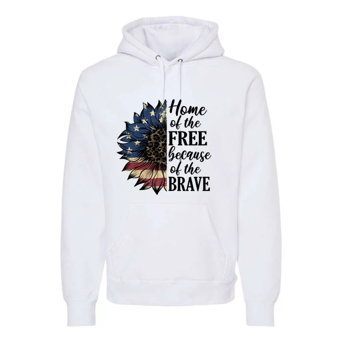 Home Of The Free Because Of The Brave Premium Hoodie