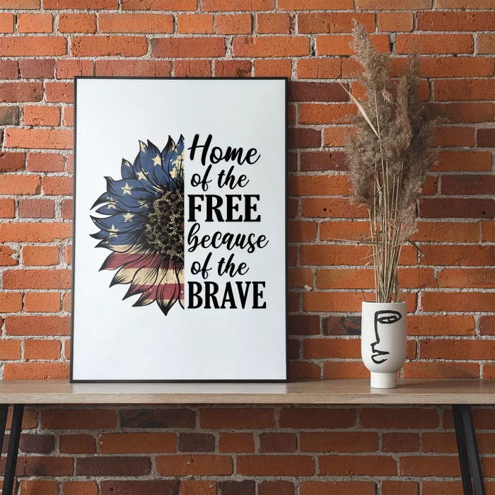 Home Of The Free Because Of The Brave Poster