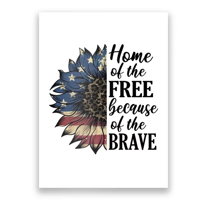 Home Of The Free Because Of The Brave Poster