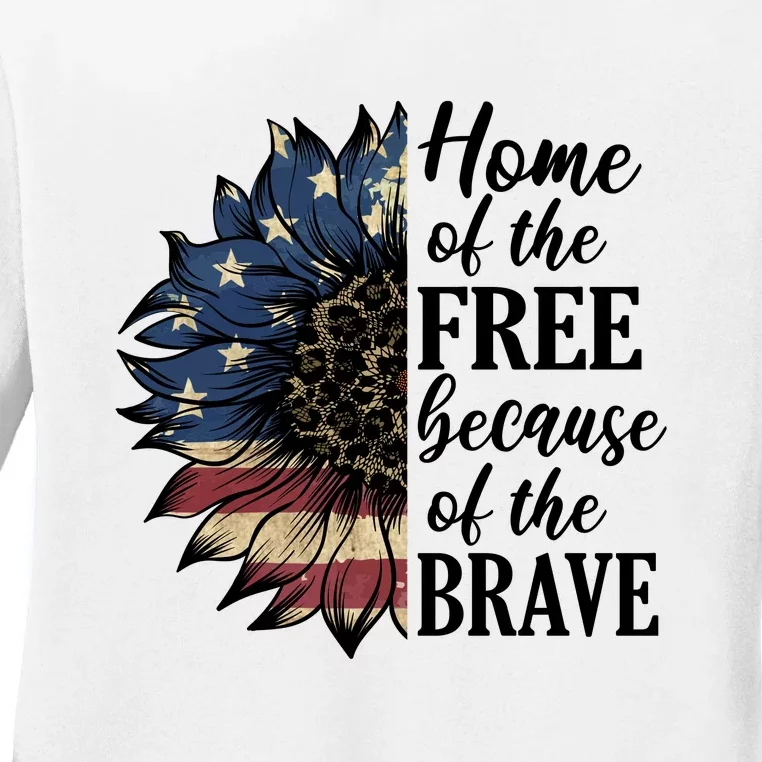 Home Of The Free Because Of The Brave Ladies Long Sleeve Shirt